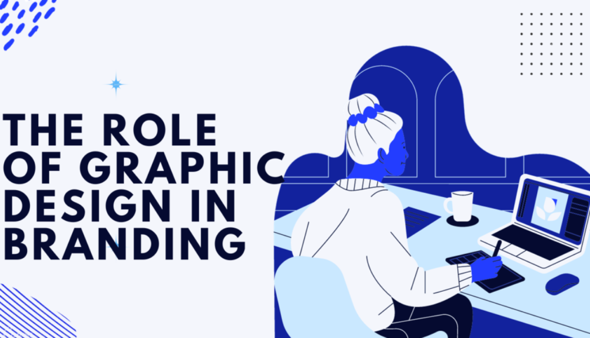 The Role of Graphic Design in Branding