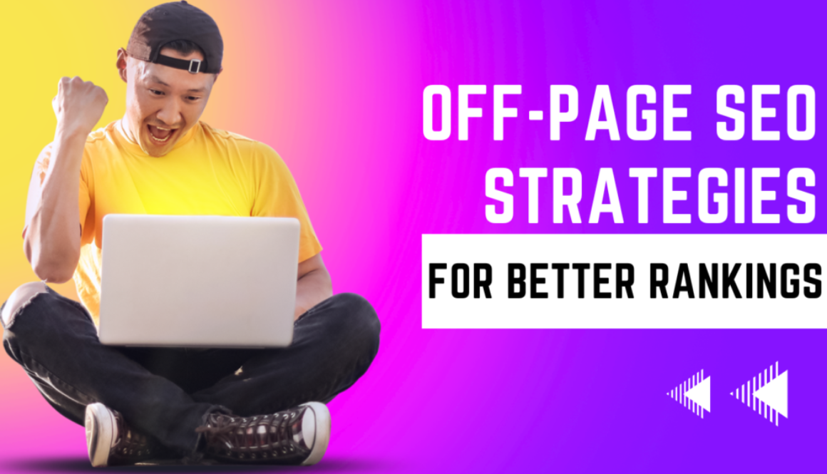 Off-Page SEO Strategies for Better Rankings