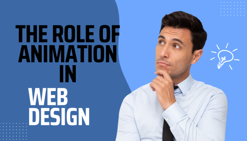 The Role of Animation in Web Design