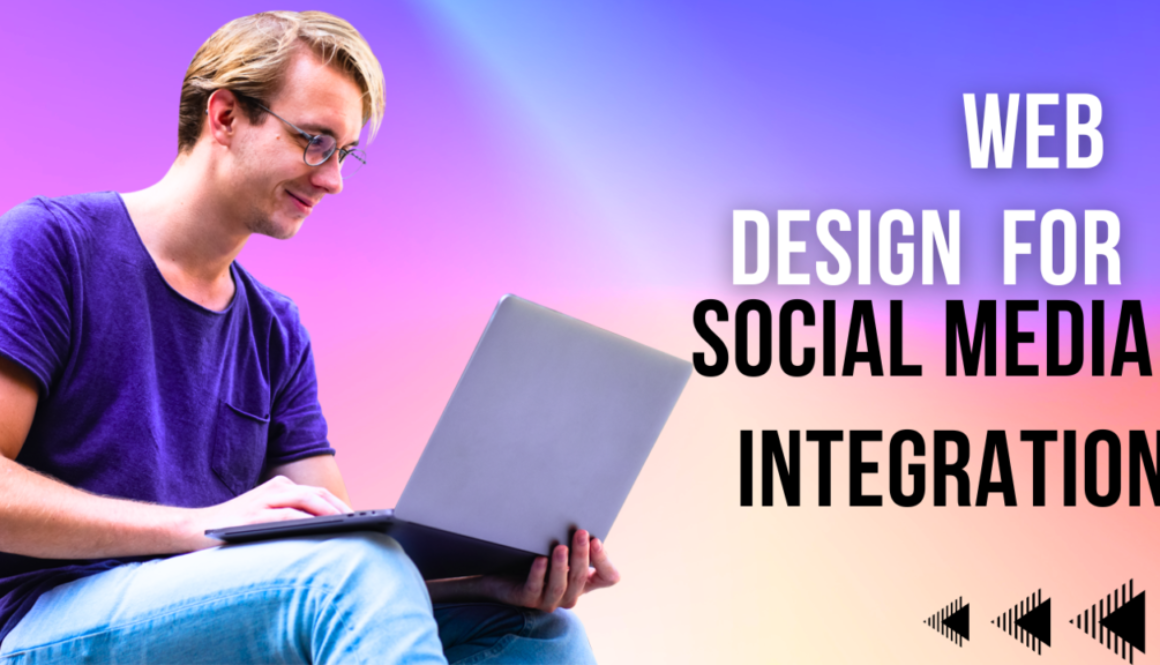Web Design for Social Media Integration